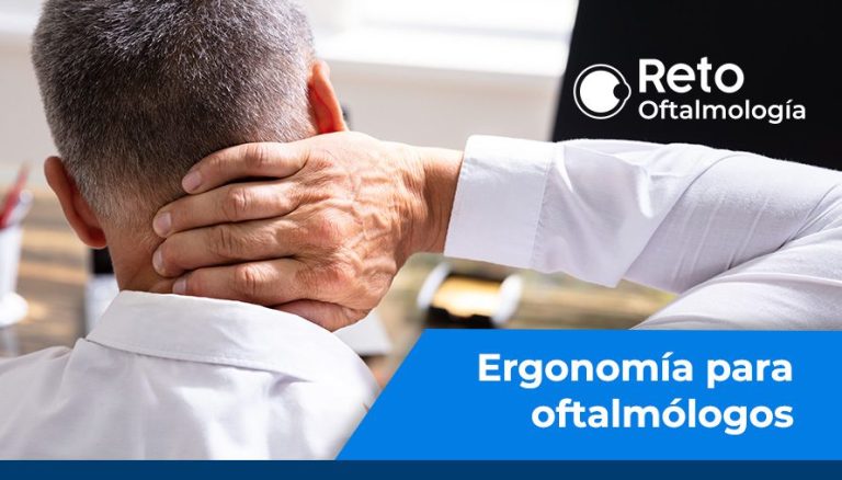 Ergonomía para oftalmólogos&nbsp;
