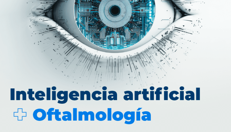 La Inteligencia Artificial en la Oftalmología: