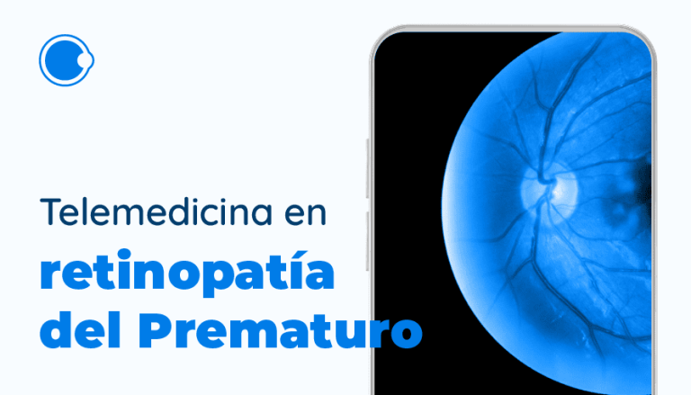 Telemedicina en retinopatía del Prematuro: Un Nuevo Horizonte en México