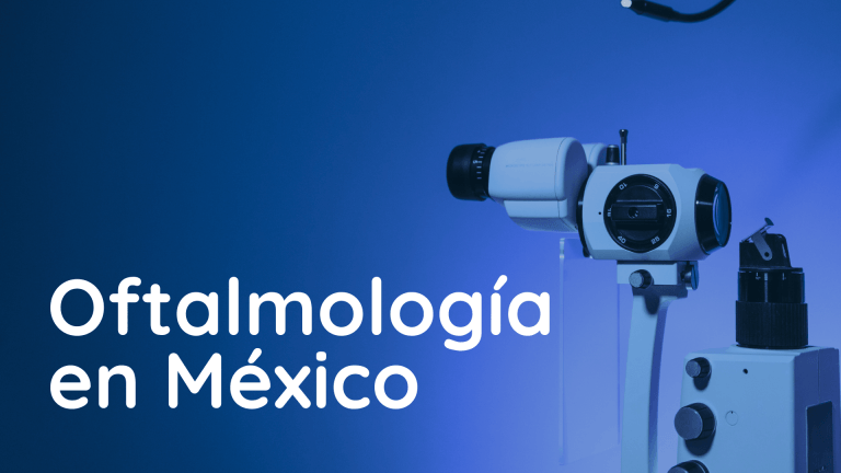 ¿Te interesa la oftalmología? Esto es lo que debes saber si quieres especializarte en México