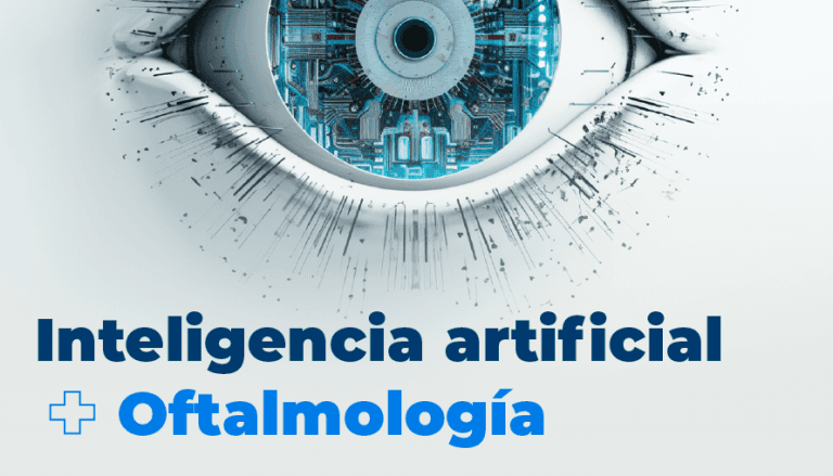 La Inteligencia Artificial en la Oftalmología:
