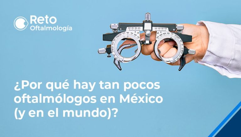 ¿Por qué hay tan pocos oftalmólogos en México?