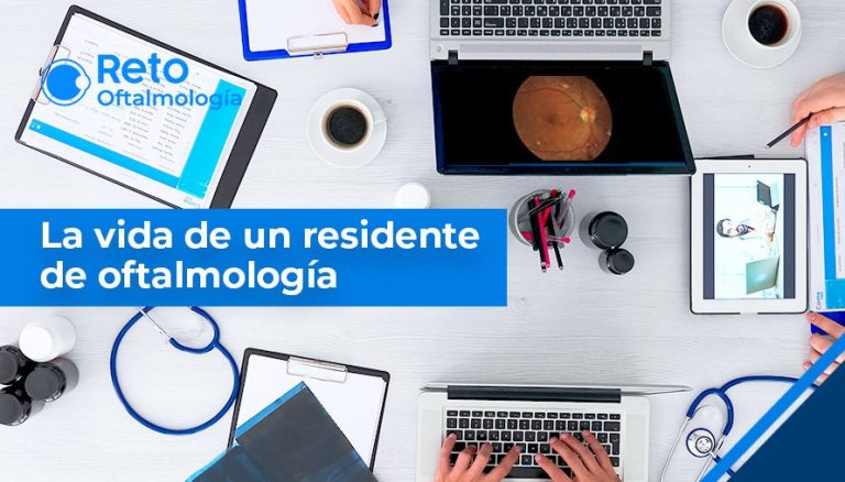 La vida de un residente de oftalmología