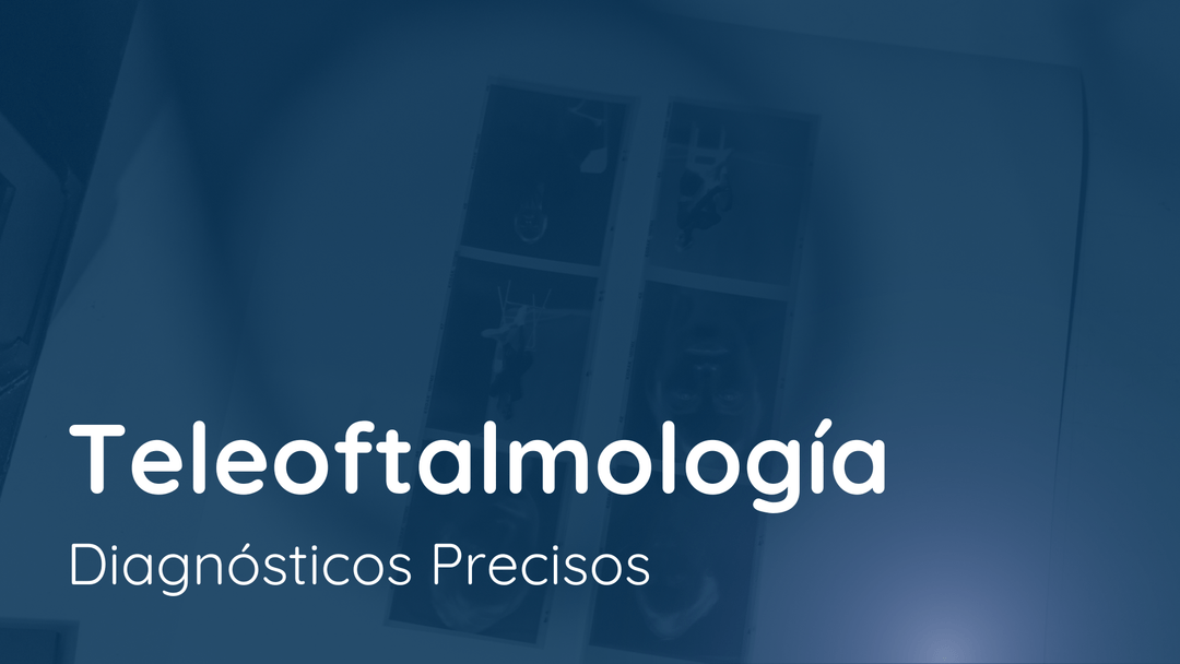 Teleoftalmología: diagnósticos precisos y alcance ampliado en tu práctica médica